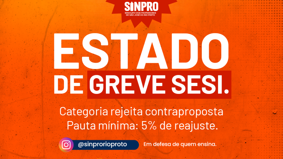 Estado de Greve no SESI 2026: professores rejeitam contraproposta e exigem 5% de reajuste